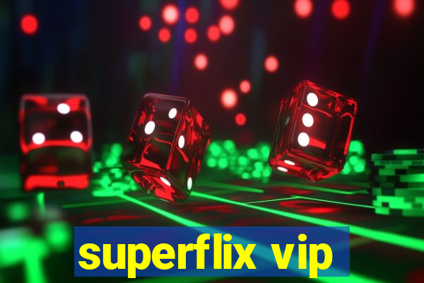 superflix vip